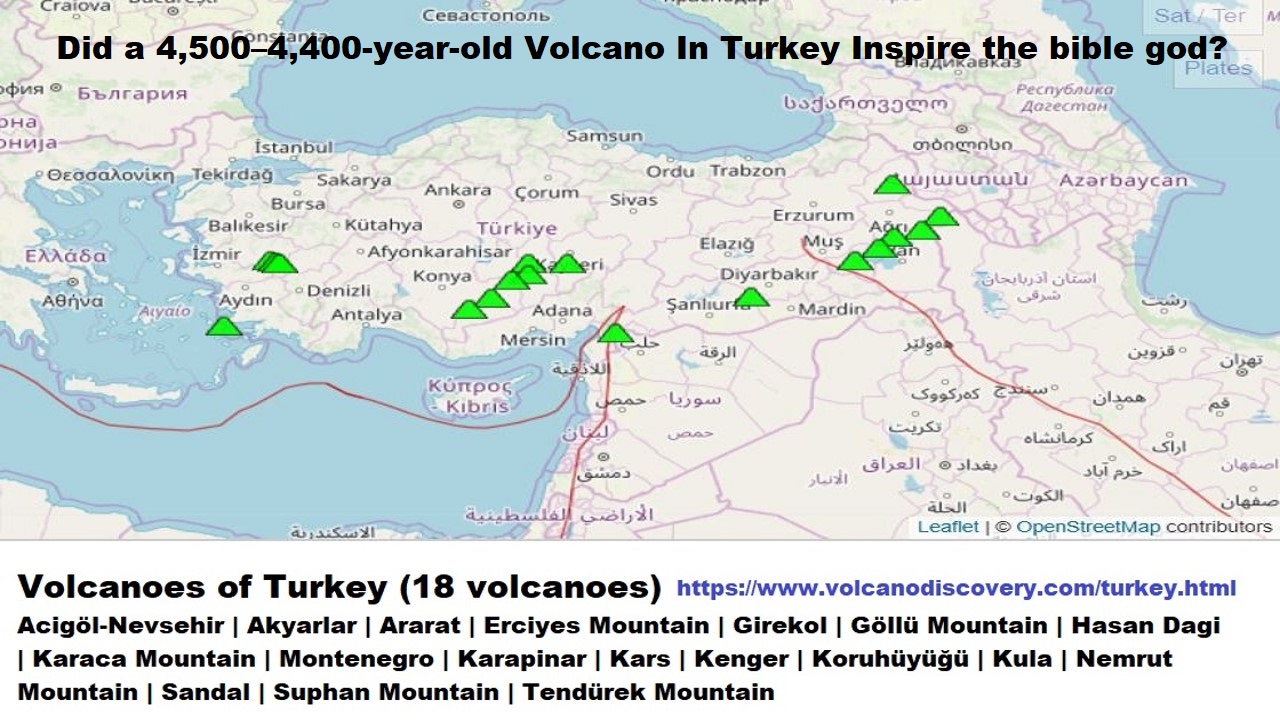 Did a 4,5004,400yearold Volcano In Turkey Inspire the bible god